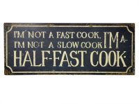 I'M a Half Fast Cook Plague 20x50